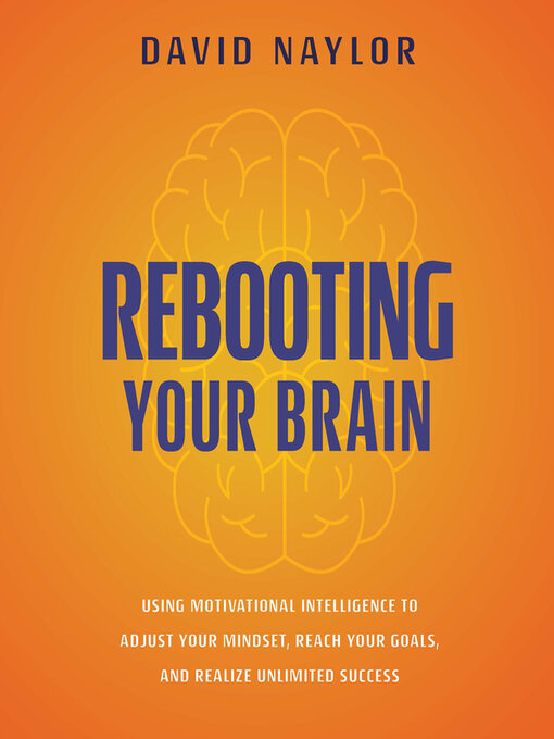 Title details for Rebooting Your Brain by David Naylor - Available